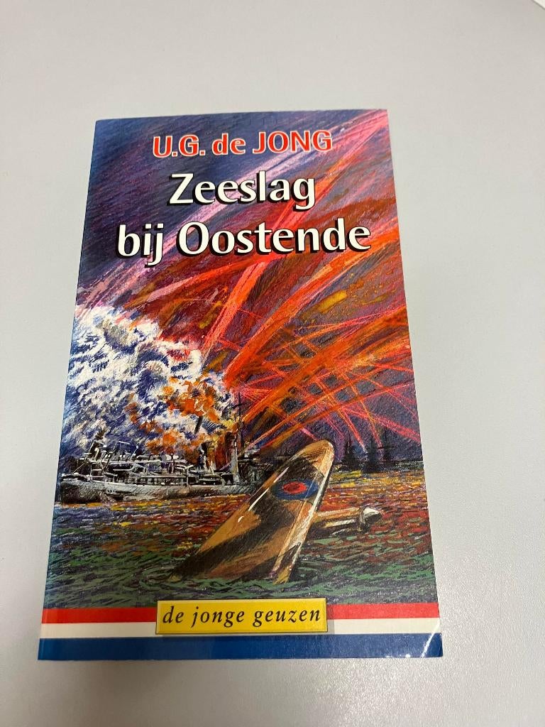 Zeeslag om Oostende UG de Jong, Ophalen of Verzenden, Tweede Wereldoorlog, Gelezen