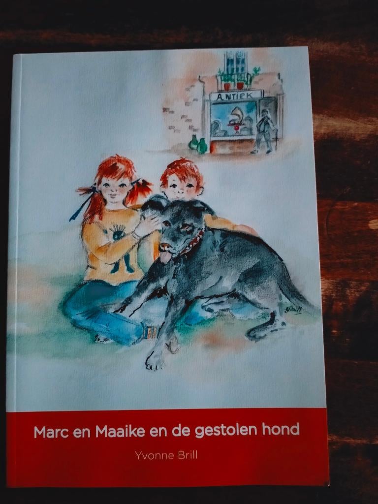 Yvonne Brill - Marc en Maaike en de gestolen hond, Ophalen of Verzenden, Zo goed als nieuw, Yvonne Brill, Fictie algemeen