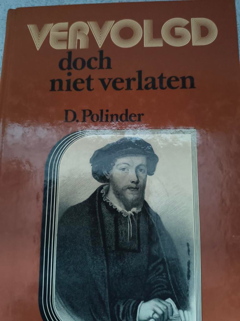Vervolgd doch niet verlaten. D Polinder, D Polinder, Christendom | Protestants, Ophalen of Verzenden, Zo goed als nieuw
