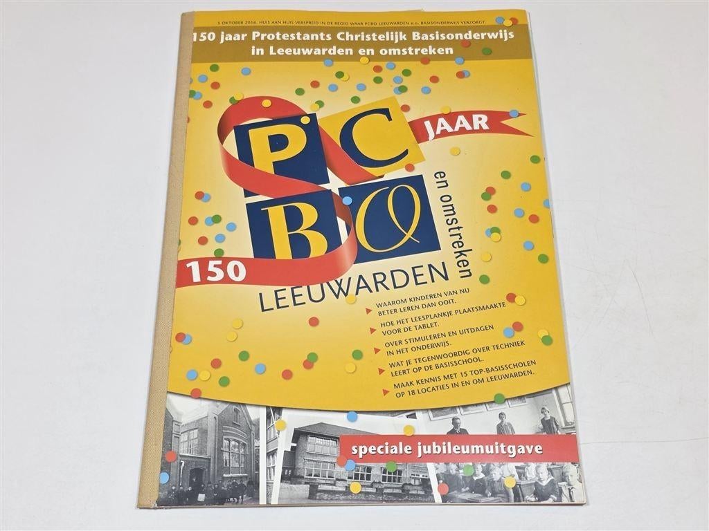 Christelijk Onderwijs Leeuwarden — 150 Jaar Jubileum, Ophalen of Verzenden, Gelezen