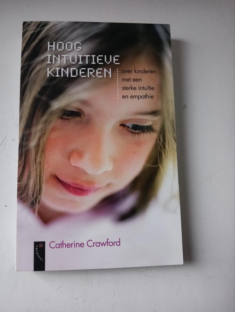 Catherine Crawford - Hoog intuïtieve kinderen, Ophalen of Verzenden, Catherine Crawford, Ontwikkelingspsychologie, Zo goed als nieuw