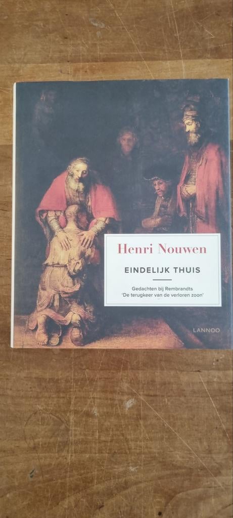 Eindelijk Thuis - Henri Nouwen (Rembrandt), Ophalen of Verzenden, Zo goed als nieuw, Henri Nouwen