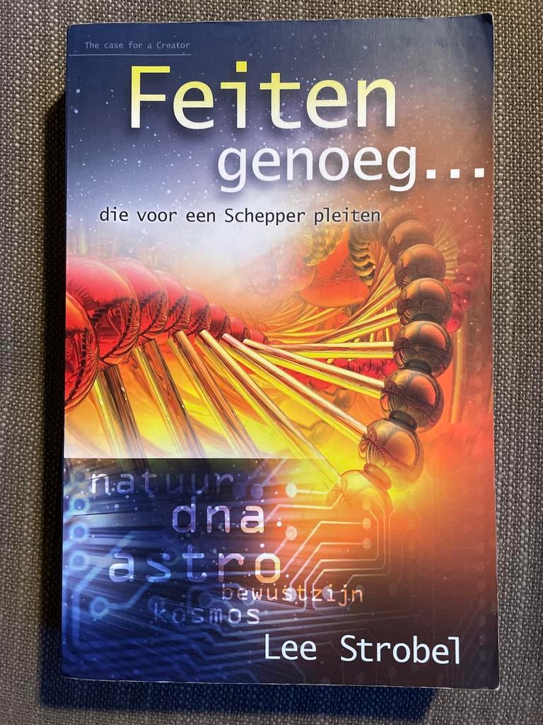 Feiten genoeg... die voor een Schepper pleiten - Lee Strobel, Boeken, Ophalen of Verzenden, Gelezen, Christendom | Protestants