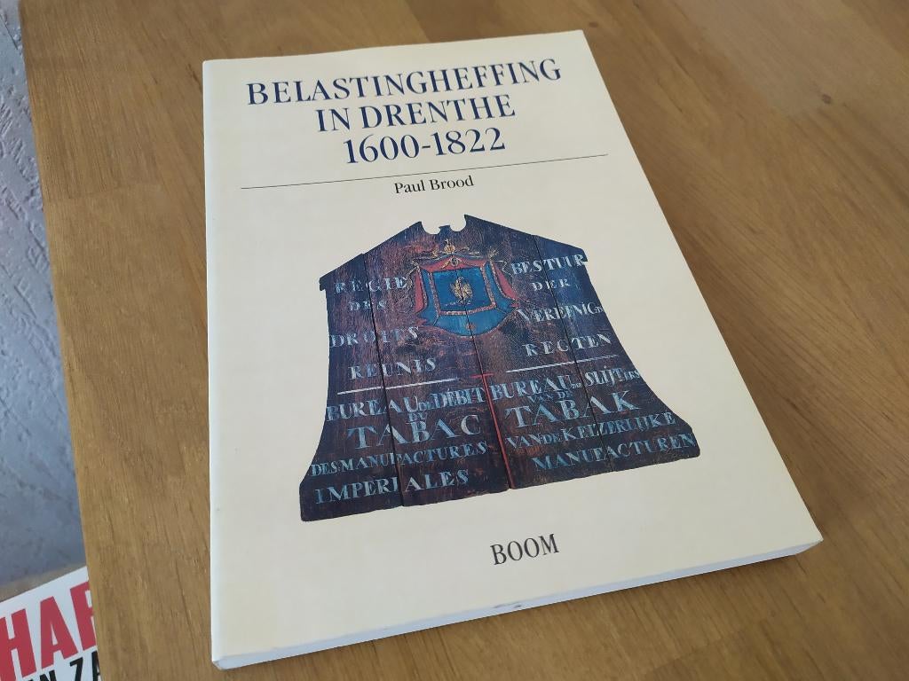 Belastingheffing in Drenthe 1600-1822 - Paul Brood, Ophalen of Verzenden, Gelezen