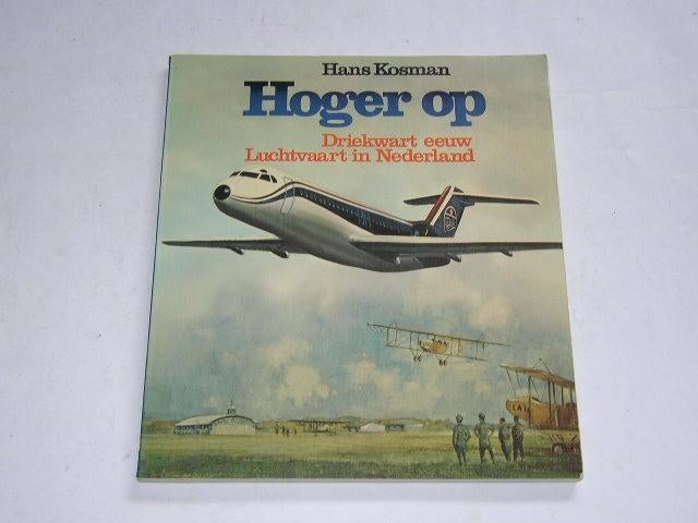 Hoger op . Driekwart eeuw Luchtvaart in Nederland, Verzenden, Zo goed als nieuw, Boek of Tijdschrift