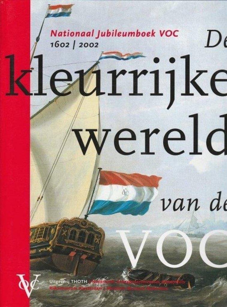 De kleurrijke wereld van de VOC - Leo Akveld, Els M. Jacobs, Boeken, Ophalen of Verzenden, 17e en 18e eeuw, Zo goed als nieuw