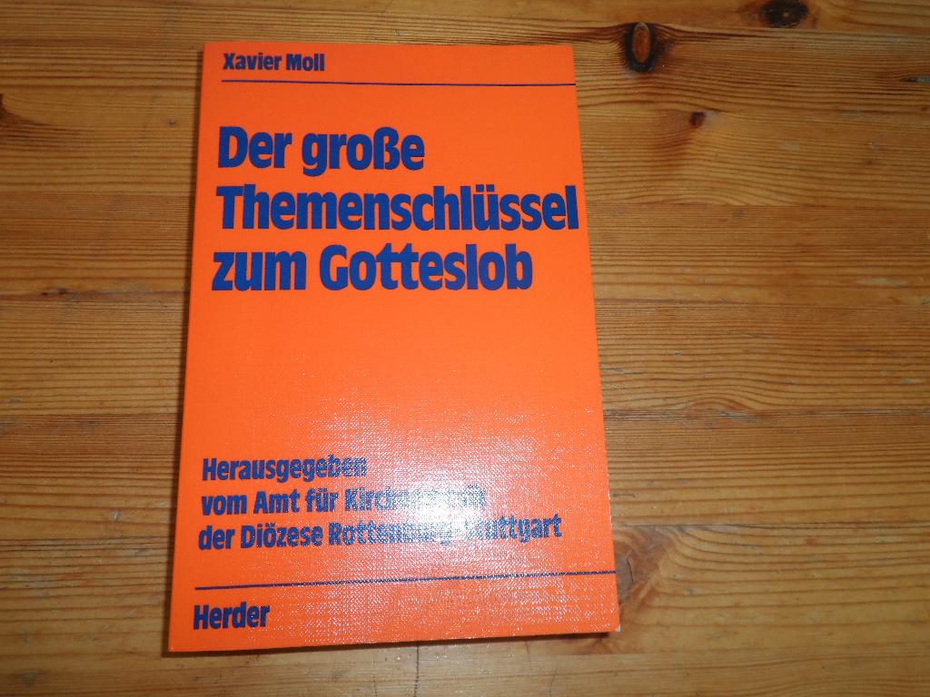 Der grosse Themenschlussel zum Gotteslob - Xavier Moll, Ophalen of Verzenden, Gelezen