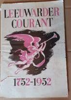 LEEUWARDER COURANT 1752 - 1952 Jubileumnummer, Verzamelen, Tijdschriften, Kranten en Knipsels, Ophalen of Verzenden, Voor 1920