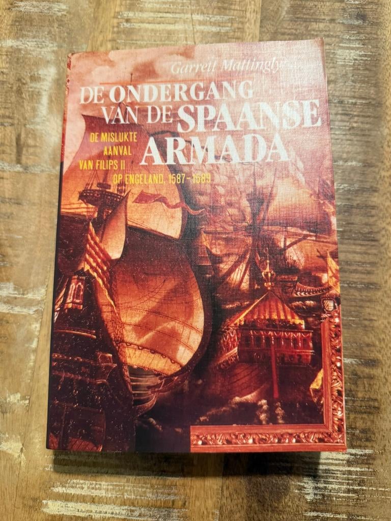 De ondergang van de Spaanse Armada - Garrett Mattingly, Boeken, Gelezen, Marine, Ophalen of Verzenden, Voor 1940