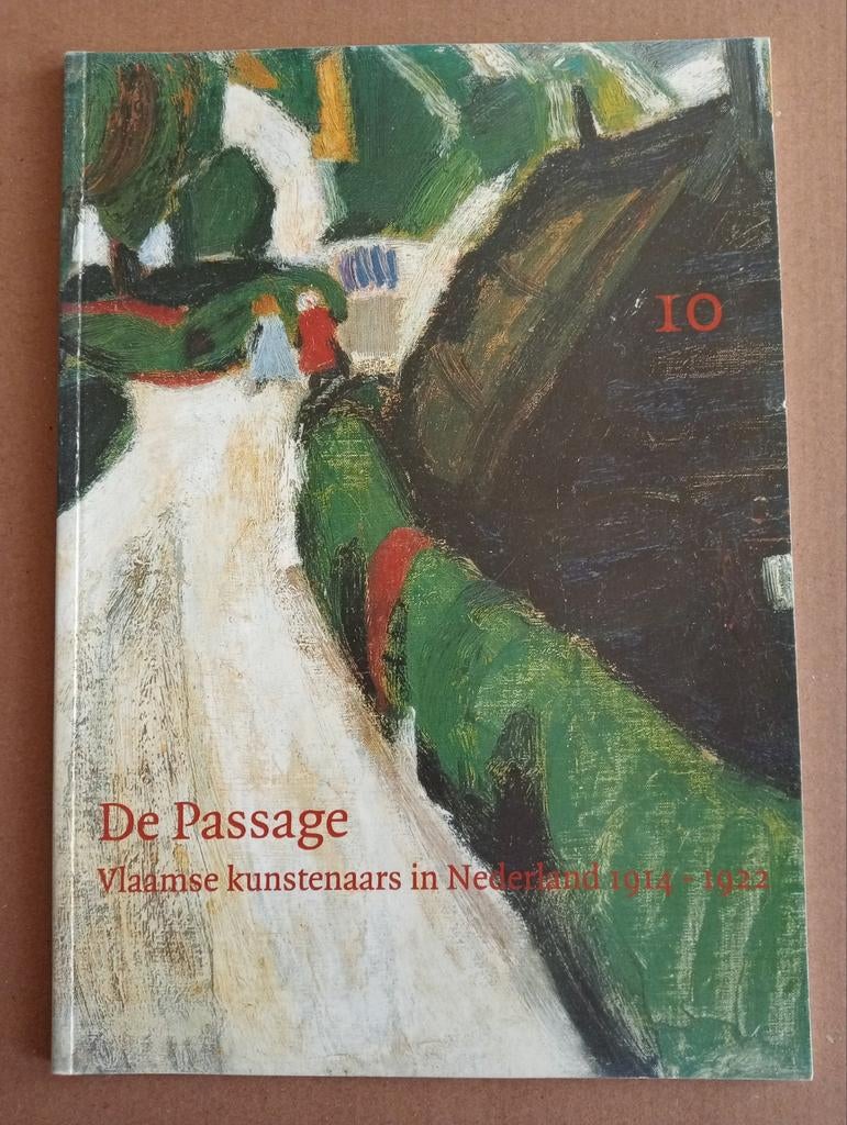 De Passage: Vlaamse kunstenaars in Nederland 1914-1918, Boeken, Ophalen of Verzenden, Overige onderwerpen