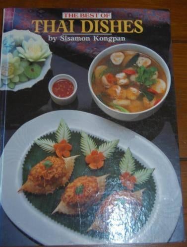 The best of Thai dishes Sisamon Kongpan  1992, Sisamon Kongpan, Azië en Oosters, Zo goed als nieuw, Tapas, Hapjes en Dim Sum