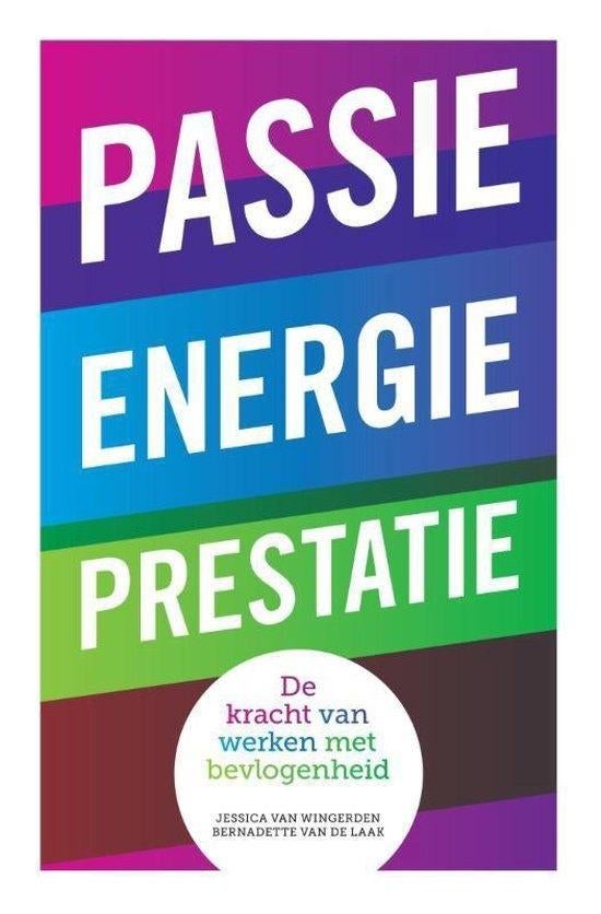 PASSIE, ENERGIE, PRESTATIE de kracht van werken met bevlogen, Ophalen of Verzenden, Zo goed als nieuw