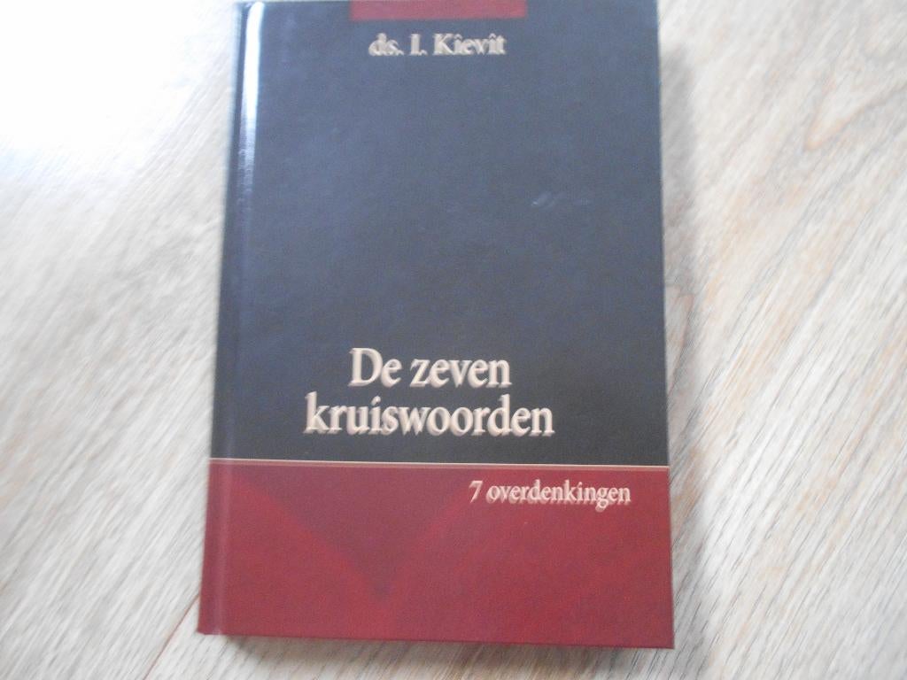 Ds. I. Kievit De zeven kruiswoorden, Ophalen of Verzenden, Zo goed als nieuw, Christendom | Protestants