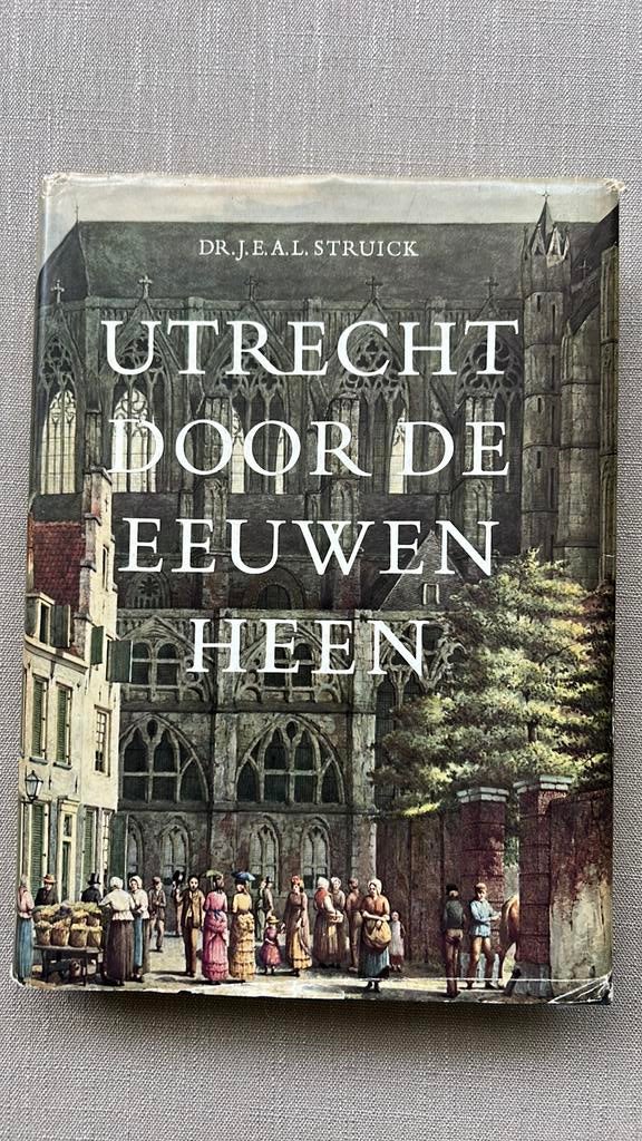 Utrecht door de eeuwen heen Dr. J. E. A. L. Struick  1968, Boeken, Kunst en Cultuur | Architectuur, Gelezen, Architectuur algemeen