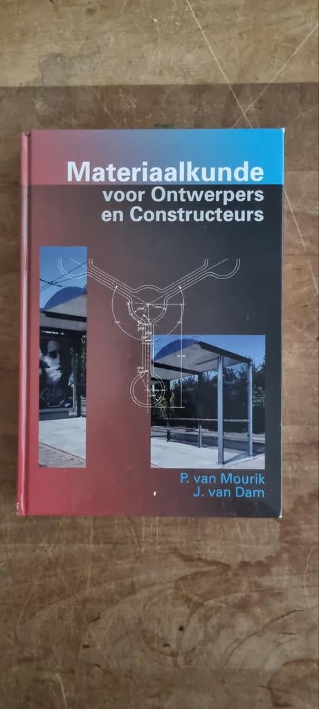 Materiaalkunde voor Ontwerpers en Constructeurs, Ophalen of Verzenden, Zo goed als nieuw, Bouwkunde, P. van Mourik, J. van Dam