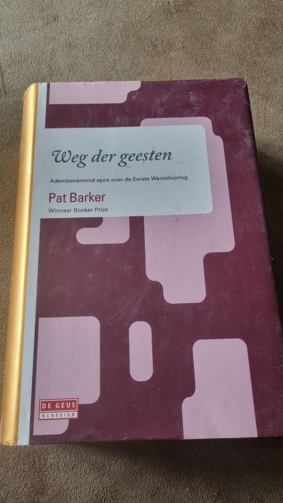 Weg der Geesten - Pat Barker (De Geus Klassiek), Boeken, Ophalen of Verzenden, 20e eeuw of later, Gelezen, Pat Barker