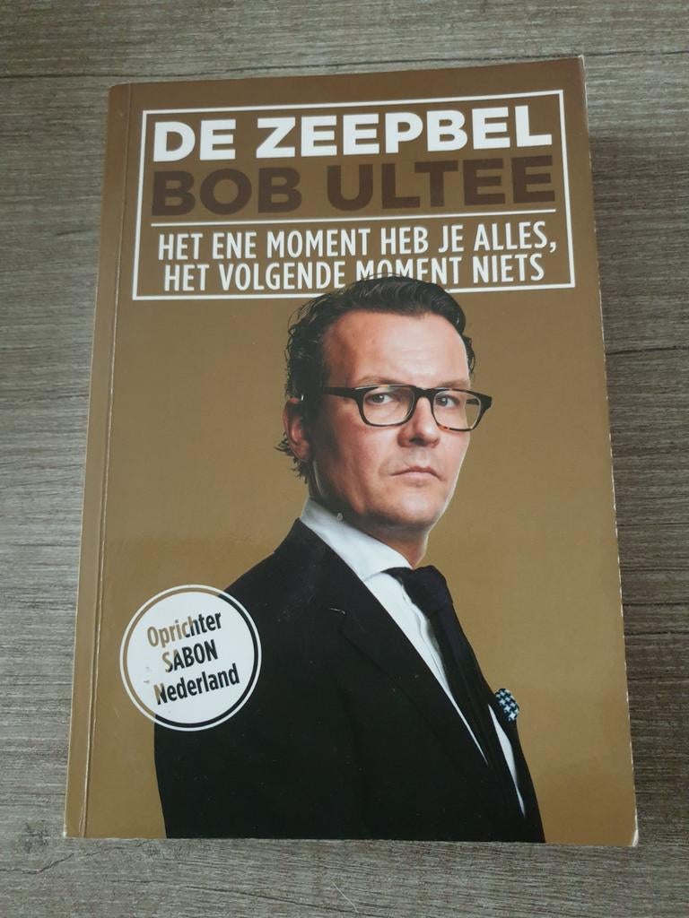 De Zeepbel - Bob Ultee: Het ene moment heb je alles, Ophalen of Verzenden, Gelezen, Bob Ultee