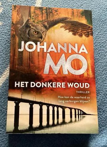 Johanna Mo - Het Donkere Woud. Nieuw en ongelezen!, Ophalen of Verzenden, Nieuw, Nederland