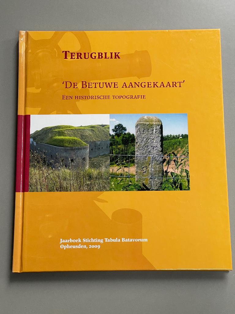 De Betuwe aangekaart – Een historische topografie 2009, Ophalen of Verzenden, 20e eeuw of later, Zo goed als nieuw