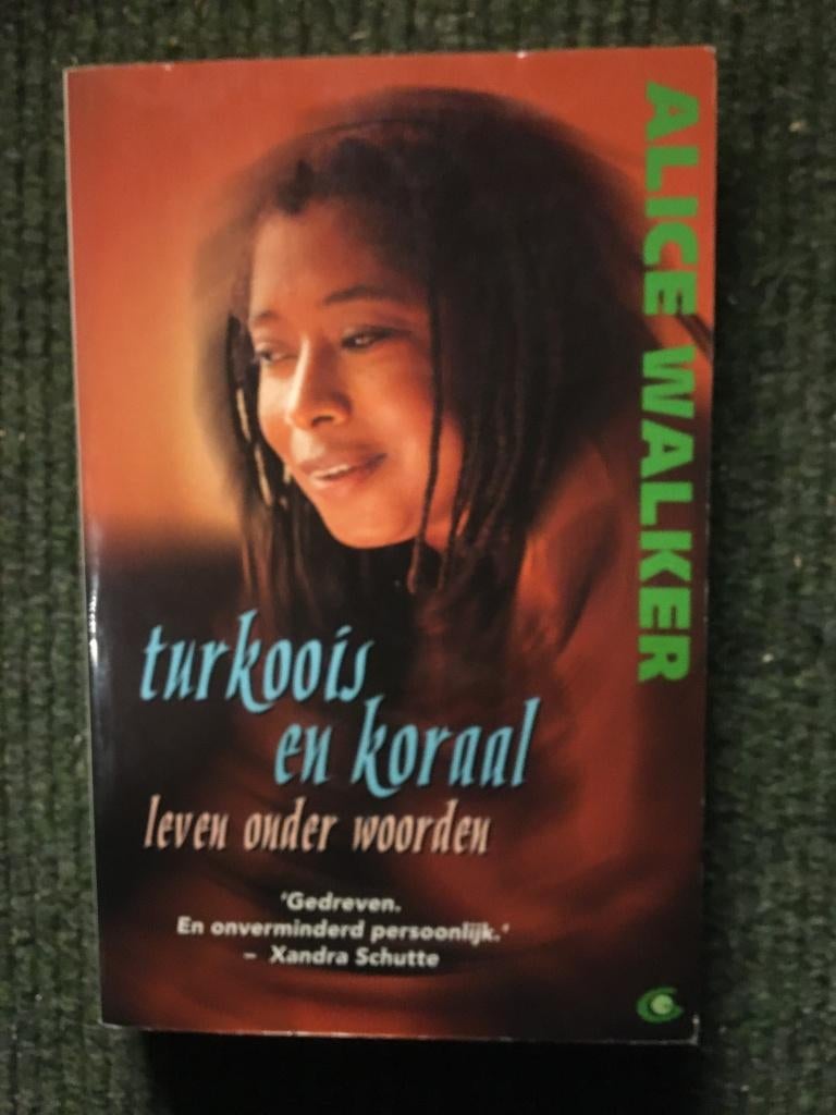 Turkoois en Koraal. Leven onder woorden; door Alice Walker, Gelezen, Ophalen of Verzenden, Alice Walker, Eén auteur