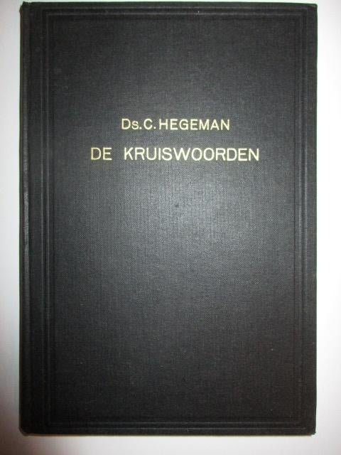 Ds. C. Hegeman: De Kruiswoorden., Gelezen, Christendom | Protestants, Ophalen of Verzenden, Ds. C. Hegeman