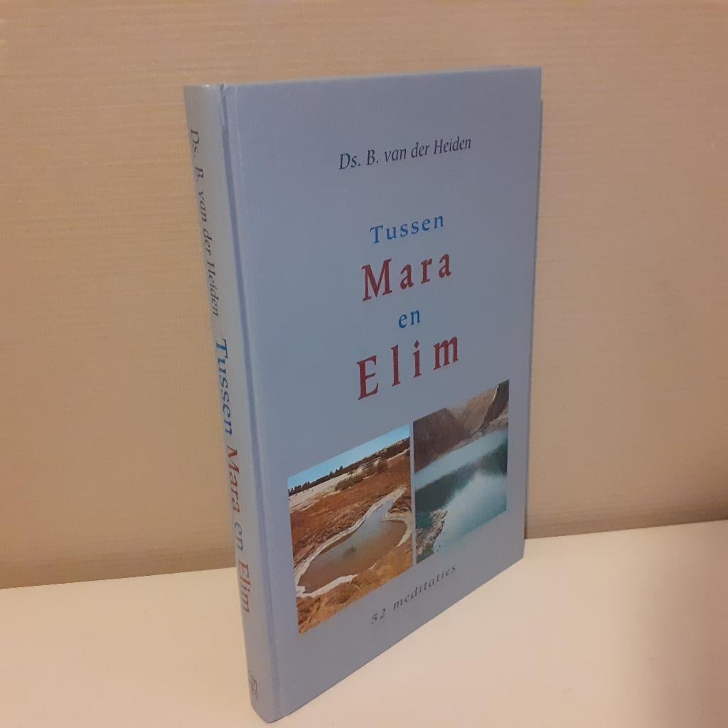 Ds. B. van der Heiden. Tussen Mara en Elim. 52 meditaties., Boeken, Ophalen of Verzenden, Gelezen, Christendom | Protestants