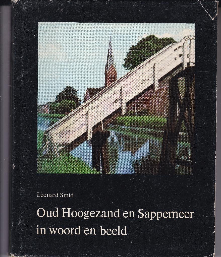 Oud Hoogezand en Sappemeer in woord en beeld - L. Smid, Ophalen of Verzenden, Gelezen