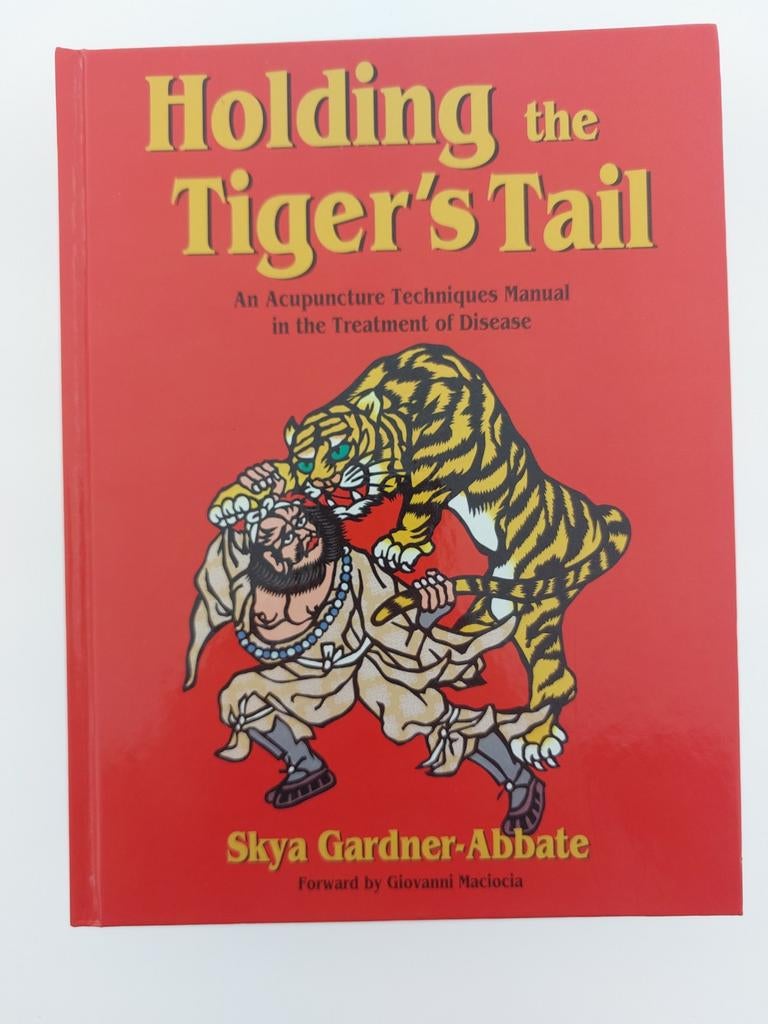 Holding the Tiger's Tail: Acupunctuur Technieken Handboek, Ophalen of Verzenden