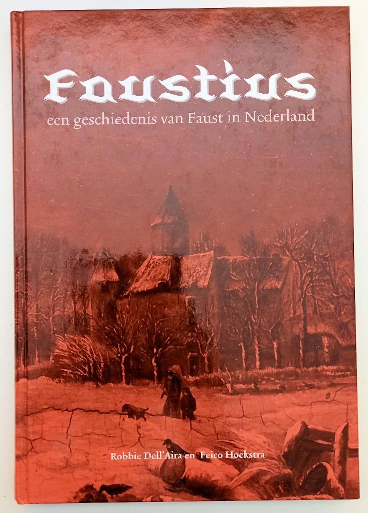 Faustius. Een geschiedenis van Faust in Nederland, Ophalen of Verzenden, Gelezen