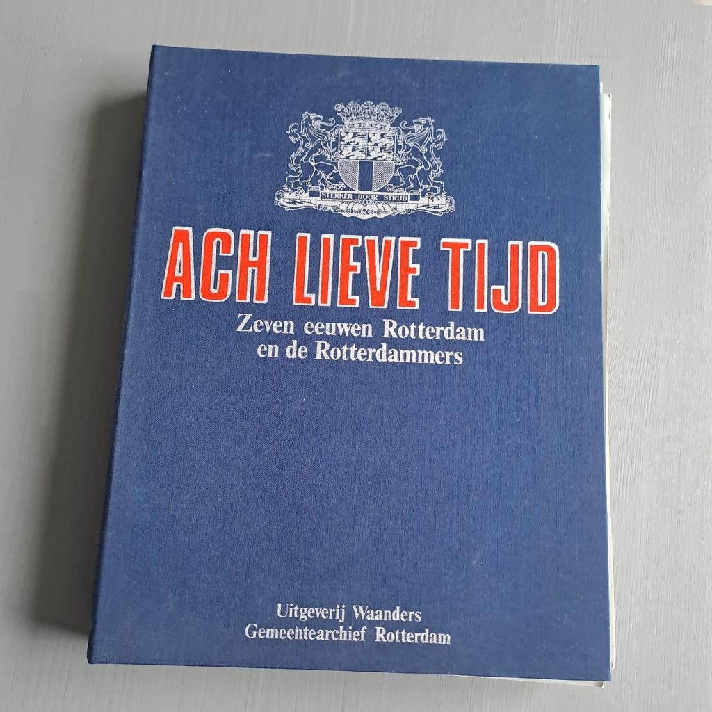 ACH LIEVE TIJD Zeven eeuwen Rotterdam  19 delen 1986, Boeken, Ophalen, Gelezen