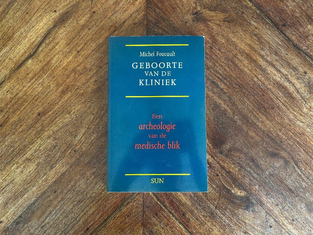 Michel Foucault - Geboorte van de kliniek, Boeken, Michel Foucault, Ophalen of Verzenden, Zo goed als nieuw, Algemeen