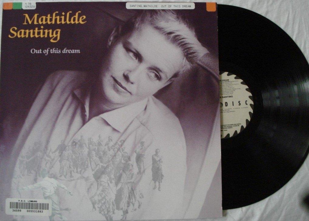 Mathilde Santing - Out of this dream, Cd's en Dvd's, Vinyl | Pop, Ophalen of Verzenden, 1980 tot 2000, Gebruikt, 12 inch
