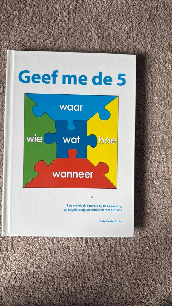 Colette de Bruin - Geef me de 5, Sociale wetenschap, Ophalen of Verzenden, Zo goed als nieuw, Colette de Bruin