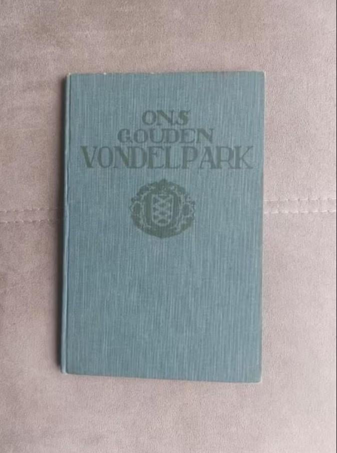 Ons gouden Vondelpark (50 jaar) uit 1914 door Jan Feith, Ophalen of Verzenden, Jan Feith, 20e eeuw of later, Gelezen