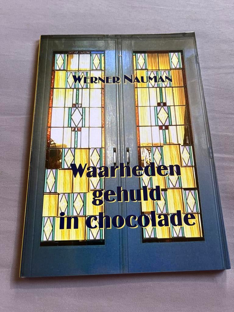 Waarheden gehuld in chocolade - Werner Nauman, Boeken, Gedichten en Poëzie, Gelezen, Eén auteur, Ophalen of Verzenden