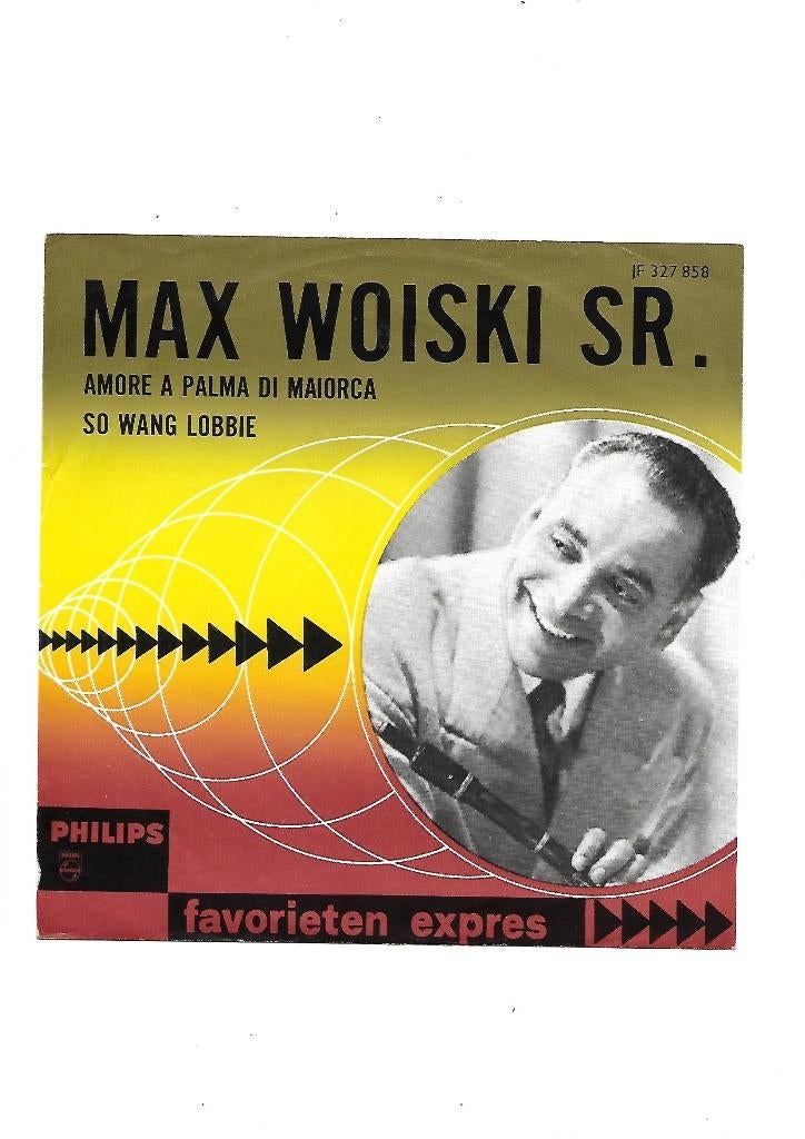 Max Woiski Sr. Amore A Palma Di Maiorca.1965Favoriete expres, Wereldmuziek, 7 inch, Single, Ophalen of Verzenden