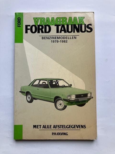 Vraagbaak    Ford Taunus   Benzinemodellen       1979 - 1982, Ophalen of Verzenden