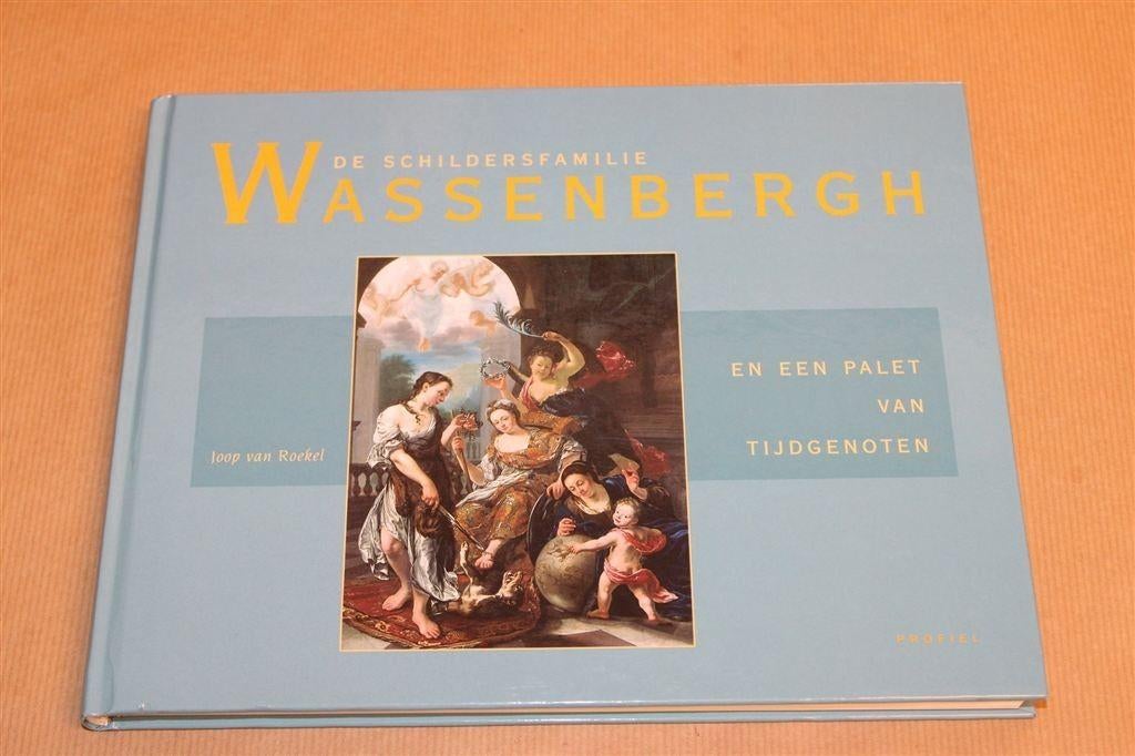 Schildersfamilie Wassenbergh — Groningse Tijdgenoten — 2006, Boeken, Kunst en Cultuur | Beeldend, Ophalen of Verzenden, Zo goed als nieuw
