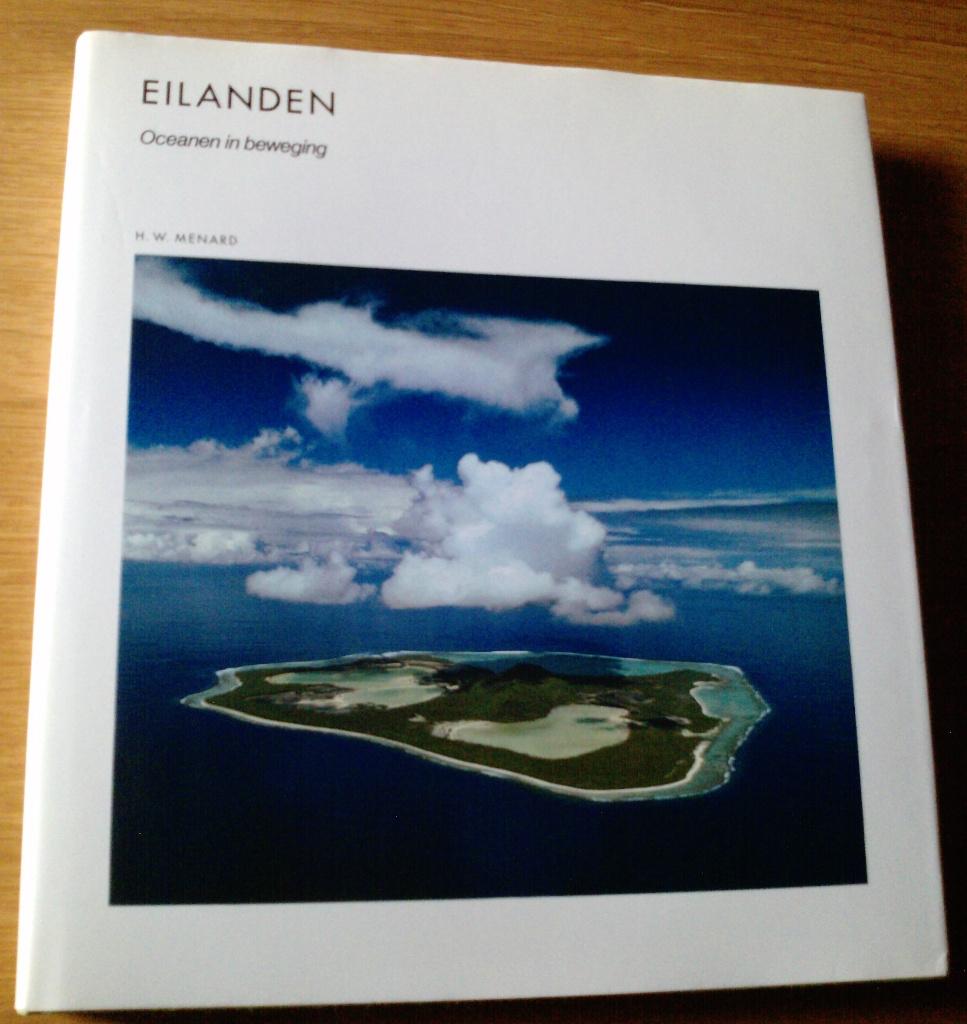 Eilanden- Oceanen in beweging, Ophalen of Verzenden, Zo goed als nieuw, H.W.Menard, Natuurwetenschap