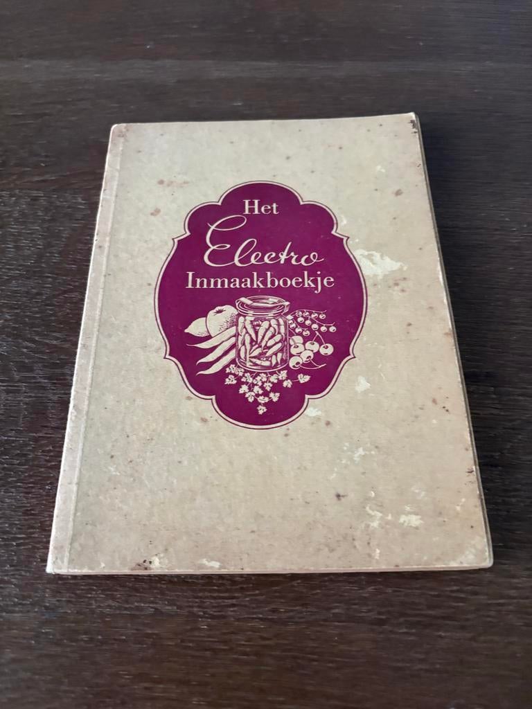 Het Electro Inmaakboekje uit 1940 - Vintage Recepten, Ophalen of Verzenden, Gelezen, Nederland en België, Overige typen