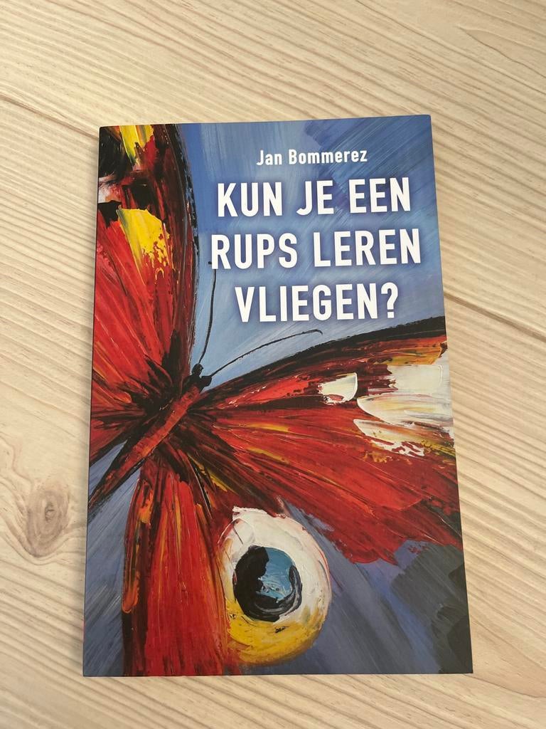 Kun je een rups leren vliegen? - Jan Bommerez, Ophalen of Verzenden, Gelezen