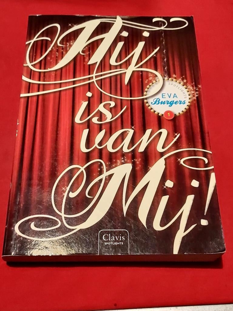 Gesigneerd boek - Hij is van Mij! - Eva Burgers, Boeken, Ophalen of Verzenden, Zo goed als nieuw