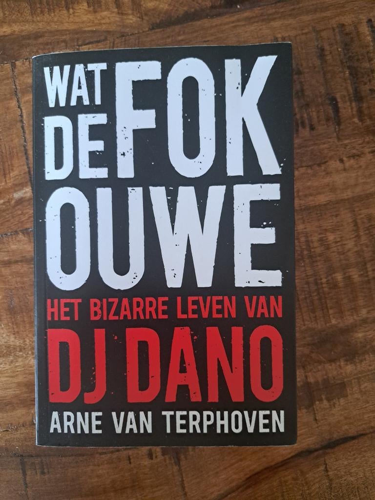 Wat de fok ouwe: Het bizarre leven van DJ Dano, Boeken, Ophalen of Verzenden, Gelezen, Arne van Terphoven, Overige