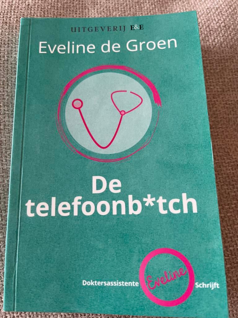 De telefoonb*tch - Eveline de Groen, Ophalen of Verzenden, Gelezen, Overige