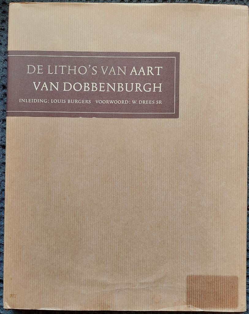 De litho's van Aart van Dobbenburgh, Boeken, Gelezen, Ophalen of Verzenden, Schilder- en Tekenkunst, L. Burgers inleiding