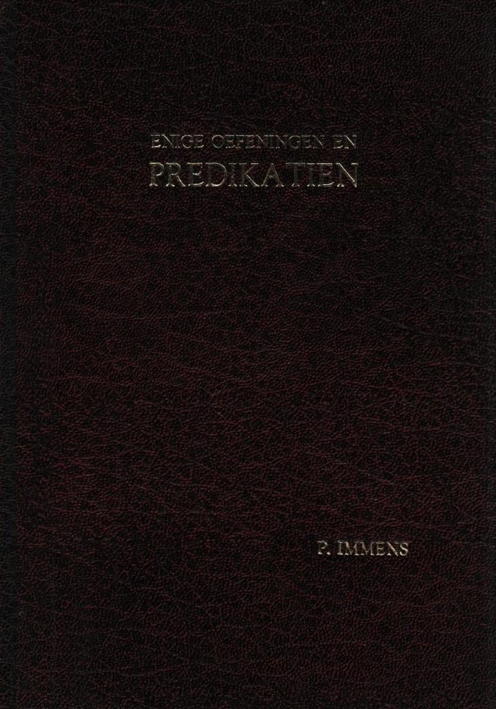 P.IMMENS - ENIGE OEFENINGEN EN PREDIKATIEN, Boeken, Ophalen of Verzenden, Gelezen