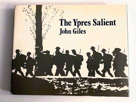 WW1 ~ The Ypres Salient ~ John Giles ~ 1970, Verzenden, Voor 1940, Gelezen, Landmacht