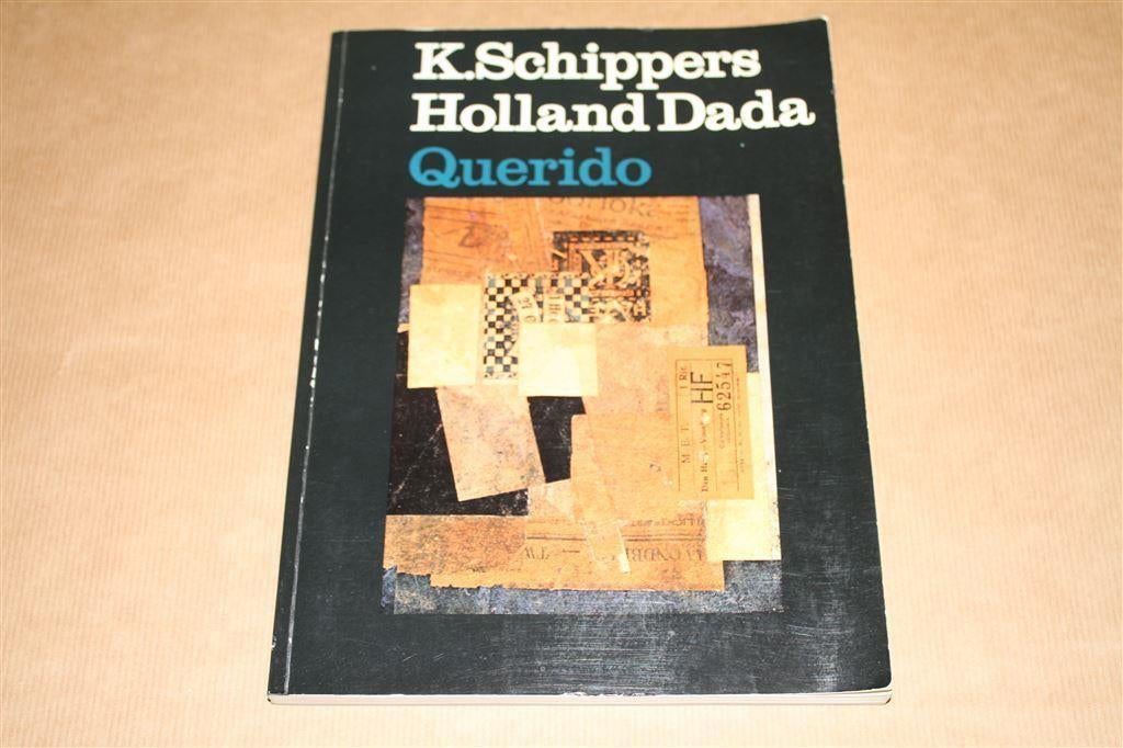 Holland Dada - K. Schippers - GESIGNEERD, Ophalen of Verzenden, Gelezen