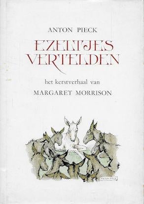 M Morrison: Ezeltjes vertelden - Kerstboek -ill.Anton Pieck., Ophalen of Verzenden, Gelezen