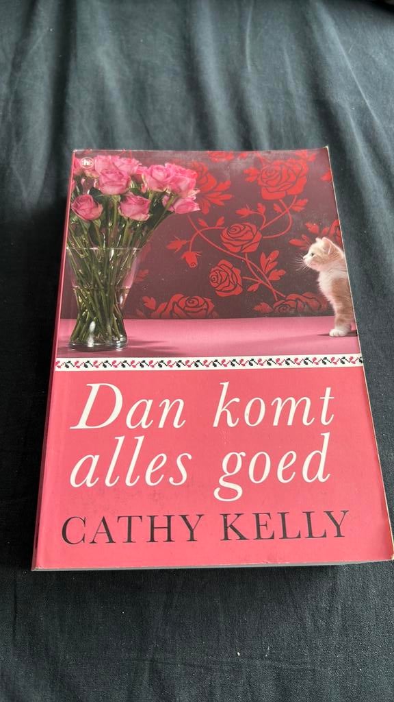 Cathy Kelly - Dan komt alles goed, Ophalen of Verzenden, Gelezen, Cathy Kelly